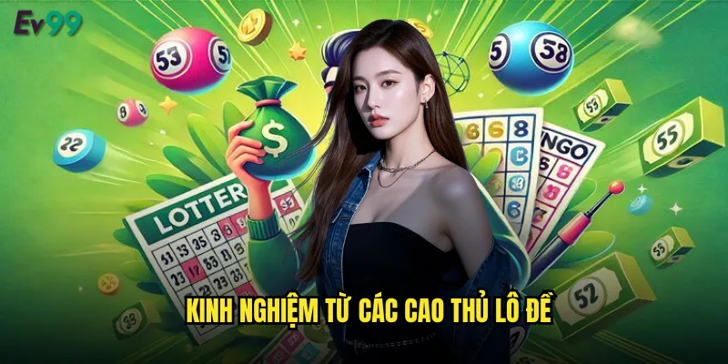 Bạch Thủ Lô Khung 3 Ngày ev99 Tỷ Lệ Trúng Cực Cao 3 Kinh nghiệm từ các cao thủ lô đề