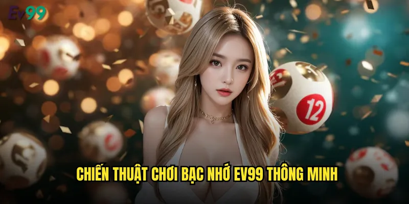 Bạc Nhớ ev99 Trò Chơi Dân Gian Hấp Dẫn Nhất 3 Chiến thuật chơi bạc nhớ ev99 thông minh