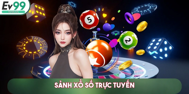 NHÀ CÁI EV99 1125LFU - TRANG CHỦ EV 99 CÁ CƯỢC TRỰC TUYẾN HÀNG ĐẦU 2025 35 Sảnh Xổ Số trực tuyến